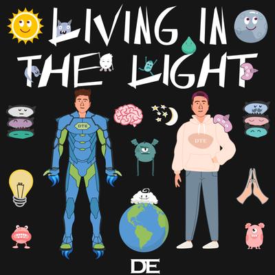 LIVING IN THE LIGHT By Ditch The Ego's cover