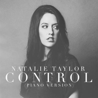 Control (Piano Version) By Natalie Taylor's cover