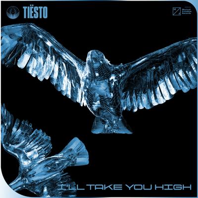 I’ll Take You High By Tiësto's cover