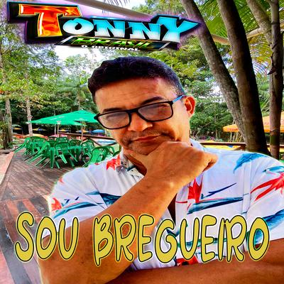Sou Bregueiro By Tonny Brasil's cover