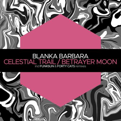 Celestial Trail (Funksun Remix) By Blanka Barbara, Funksun's cover