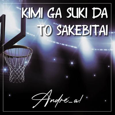 Kimi Ga Suki Da To Sakebitai's cover