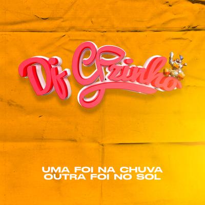 Uma Foi na Chuva Outra Foi no Sol By Dj CPzinho, MC BN's cover