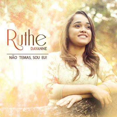 Não Temas, Sou Eu! By Ruthe Dayanne's cover