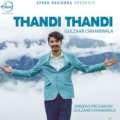 Thandi Thandi By Gulzaar Chhaniwala's cover