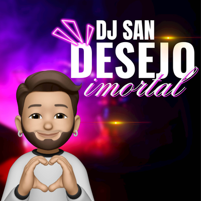 Desejo Imortal By DJ San's cover