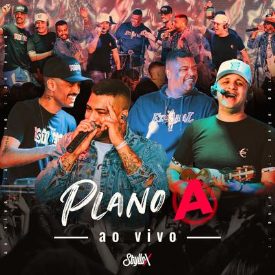 Plano A (Ao Vivo) By Styllo X's cover