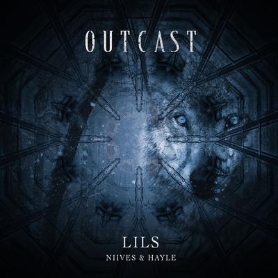 Outcast (Radio Edit) By Lils, NIIVES, HAYLE's cover