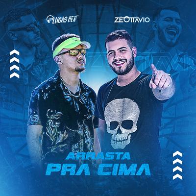 Arrasta pra Cima By DJ Lucas Beat, Zé Ottávio's cover