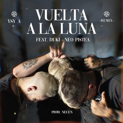 Vuelta a la Luna (Remix) By YSY A, Duki, Neo Pistea's cover