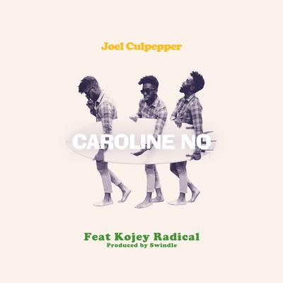 Caroline No By Joel Culpepper, Kojey Radical's cover