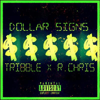 dollar signs By TRiBBLE, R.Chris's cover