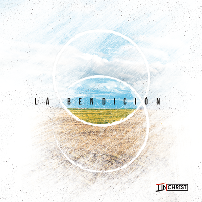 La Bendición By In Christ's cover