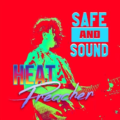 Safe and Sound By Heat Preacher's cover