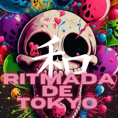 RITMADA DE TOKYO By DJ VS ORIGINAL, DJ Terrorista sp's cover