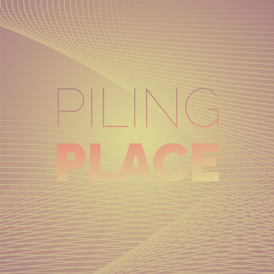 Piling Place's cover