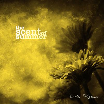 The Scent of Summer By Luis Rigano's cover