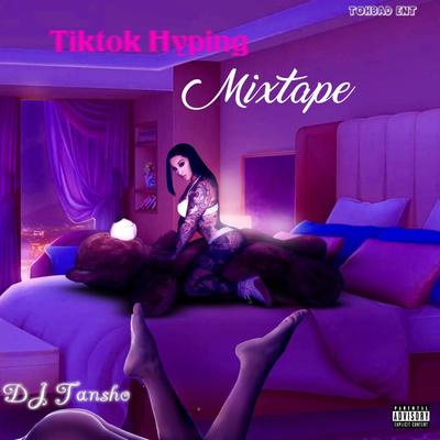 Tiktok Hyping (Mixtape)'s cover