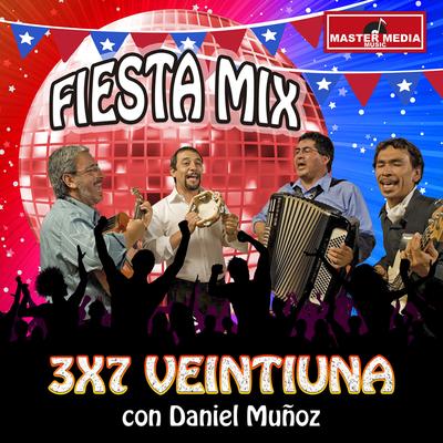 Fiesta Mix 3x7 Ventiuna Con Daniel Muñoz By 3x7 Veintiuna, Daniel Muñoz's cover