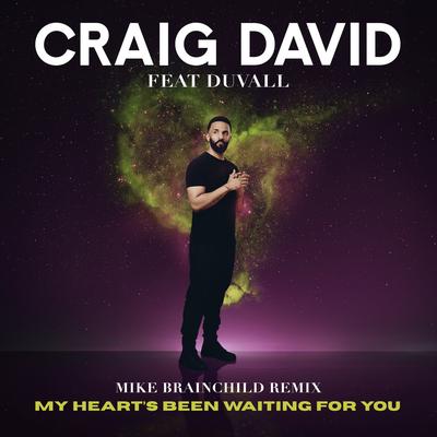 My Heart's Been Waiting for You (feat. Duvall) [Mike Brainchild Remix] By Craig David, Duvall, Mike Brainchild's cover