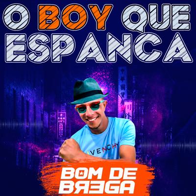 O Boy Que Espanca By Bom de Brega's cover