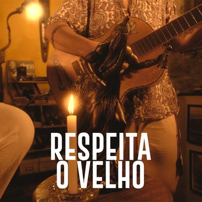 Respeita o Velho (Live Session) By Casa de São Lázaro, REC'n'Play's cover