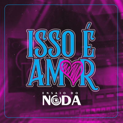 Isso é Amor By Noda de Caju's cover