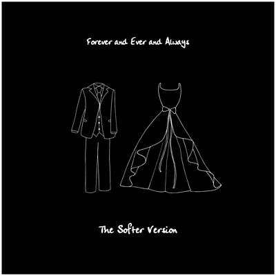 Forever and Ever and Always (The Softer Version)'s cover