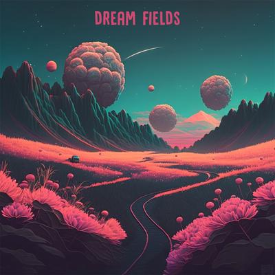 Dream Fields By Arcadius's cover