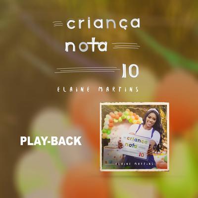 Criança Nota 10 (Playback) By Elaine Martins's cover