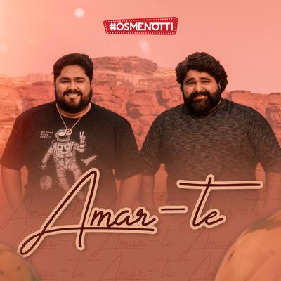 Amar-Te By César Menotti & Fabiano's cover