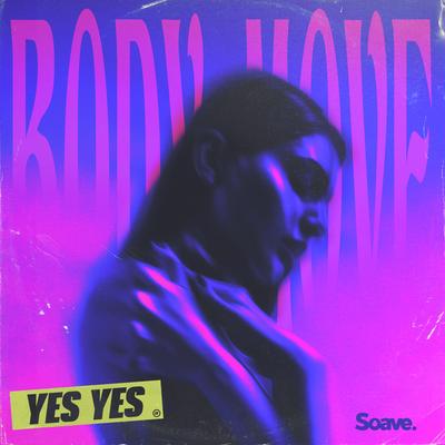 Body Move By YES YES's cover