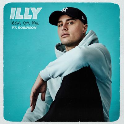 Lean On Me (feat. Robinson) By Illy, Robinson's cover