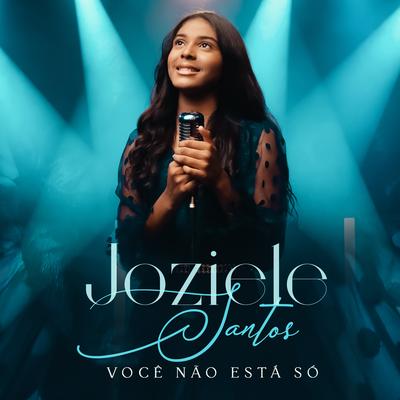 Você Não Está Só By Joziele Santos's cover