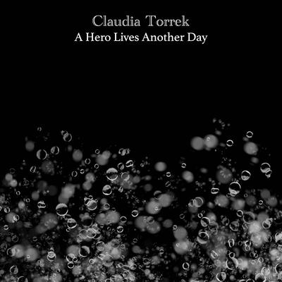 A Hero Lives Another Day By Claudia Torrek's cover