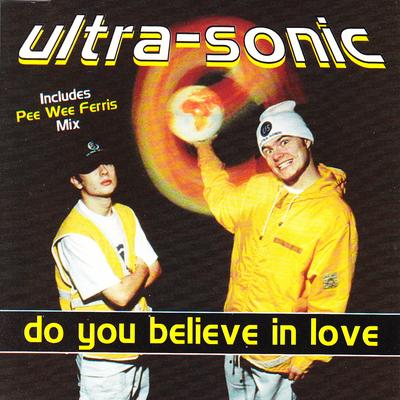 Do You Believe in Love (Pee Wee Ferris Mix) By Ultra-Sonic, Pee Wee Ferris's cover