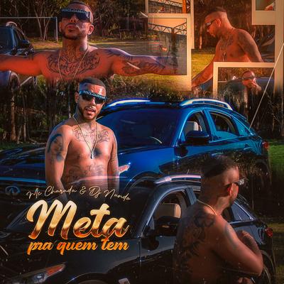 Meta pra Quem Tem By Mc Charada, DJ Nando's cover