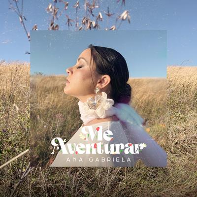 Me Aventurar (Remix) By Ana Gabriela's cover