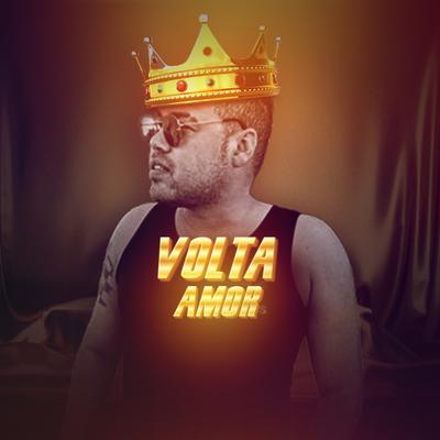 Volta Amor By Kuarto da Bregadeira OFicial's cover