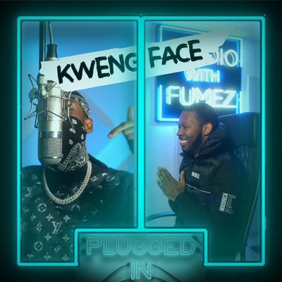 Kwengface x Fumez the Engineer - Plugged in, Pt. 2's cover