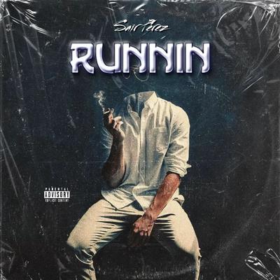 Runnin (21 Savage X Metro Boomin) By Sair Pérez's cover