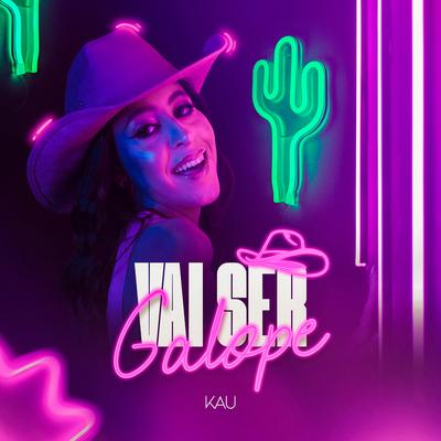 Vai Ser Galope By Kau's cover