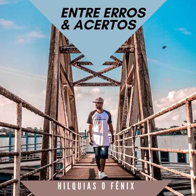 Entre Erros e Acertos By Hilquias o Fênix's cover