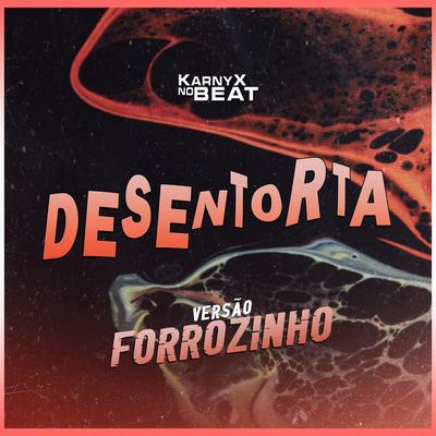 DESENTORTA (Versão Forrozinho)'s cover