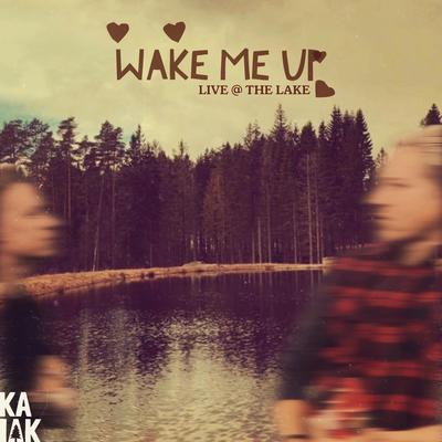 Wake Me Up (Acoustic) By Kaiak's cover