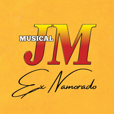 Ex Namorado By Musical JM's cover