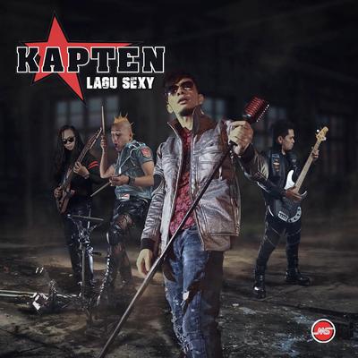 Lagu Sexy By Kapten's cover