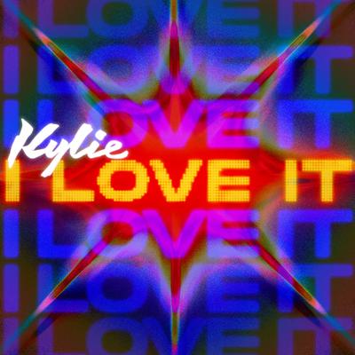 I Love It By Kylie Minogue's cover