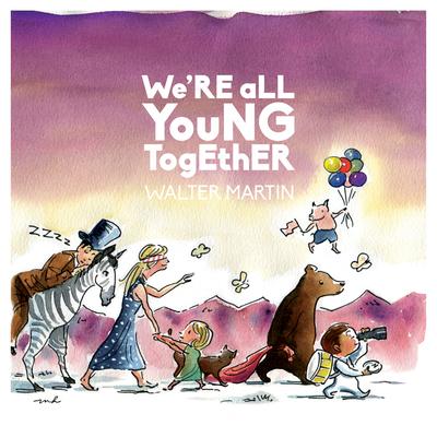 We're All Young Together (feat. Alec Ounsworth) By Walter Martin, Alec Ounsworth's cover