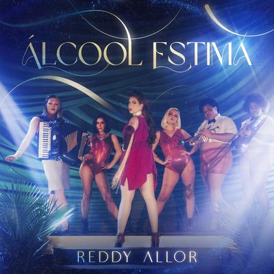 Álcool Estima By Reddy Allor's cover